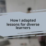 How I adapted lessons for diverse learners