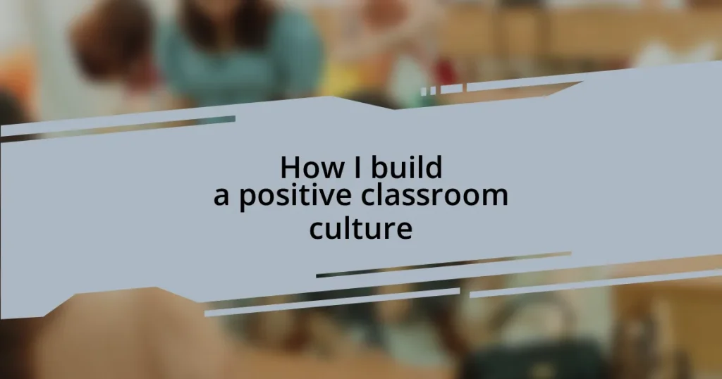 How I build a positive classroom culture
