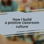 How I build a positive classroom culture
