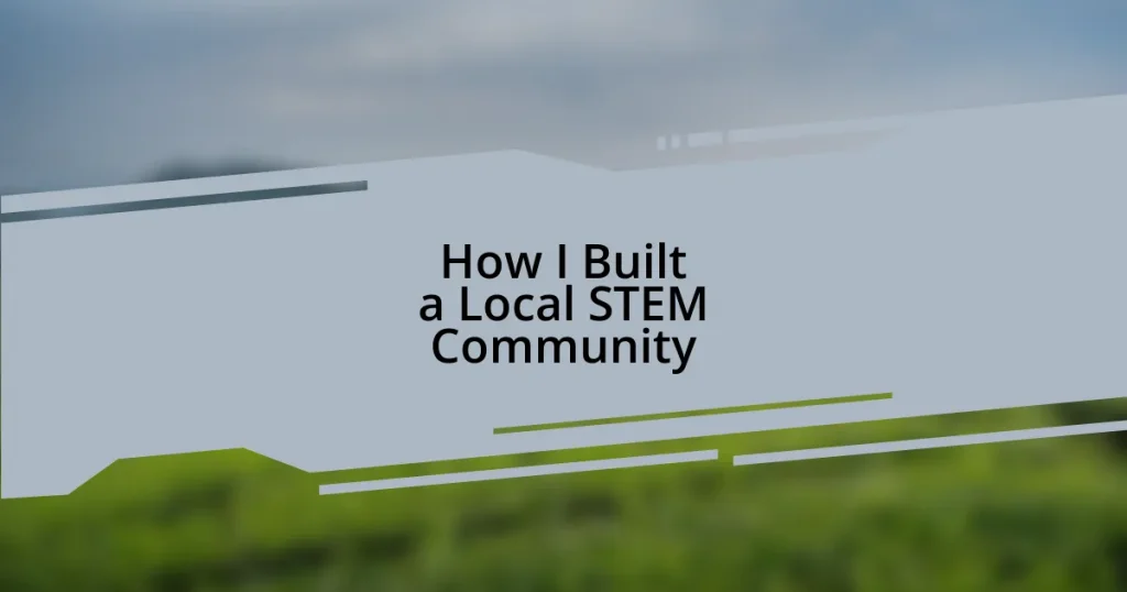 How I Built a Local STEM Community