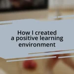 How I created a positive learning environment