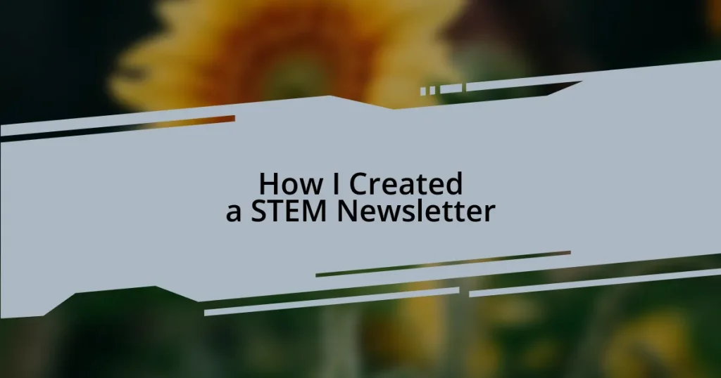 How I Created a STEM Newsletter