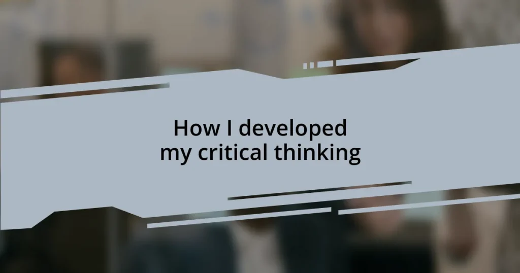 How I developed my critical thinking