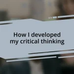 How I developed my critical thinking