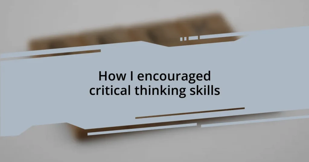How I encouraged critical thinking skills