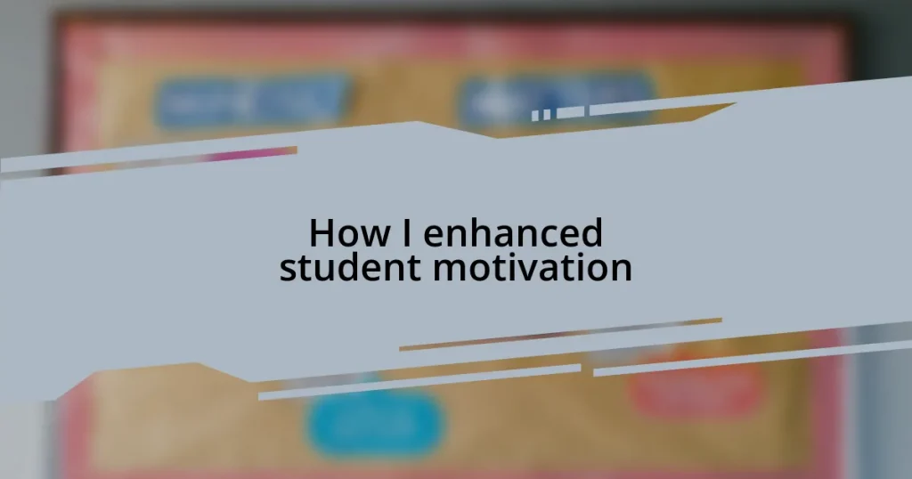 How I enhanced student motivation