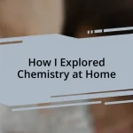 How I Explored Chemistry at Home