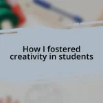 How I fostered creativity in students