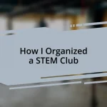 How I Organized a STEM Club