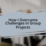 How I Overcame Challenges in Group Projects