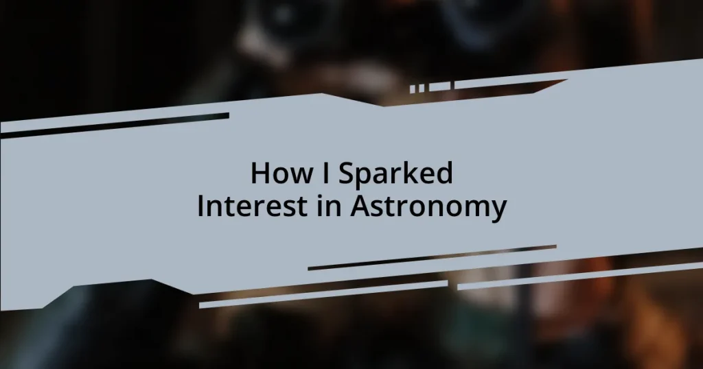 How I Sparked Interest in Astronomy
