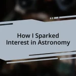 How I Sparked Interest in Astronomy