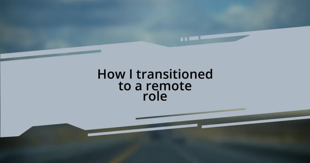 How I transitioned to a remote role