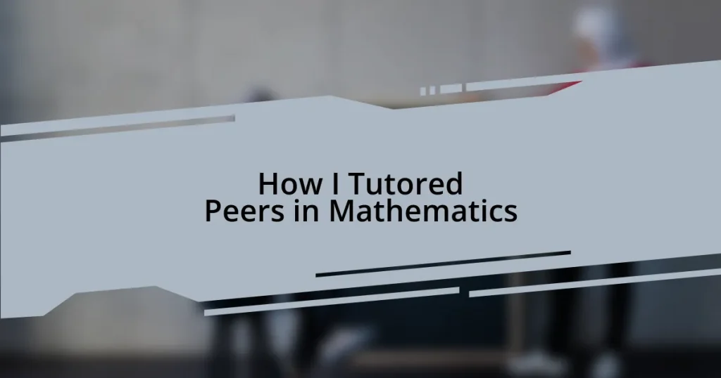 How I Tutored Peers in Mathematics