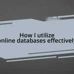 How I utilize online databases effectively