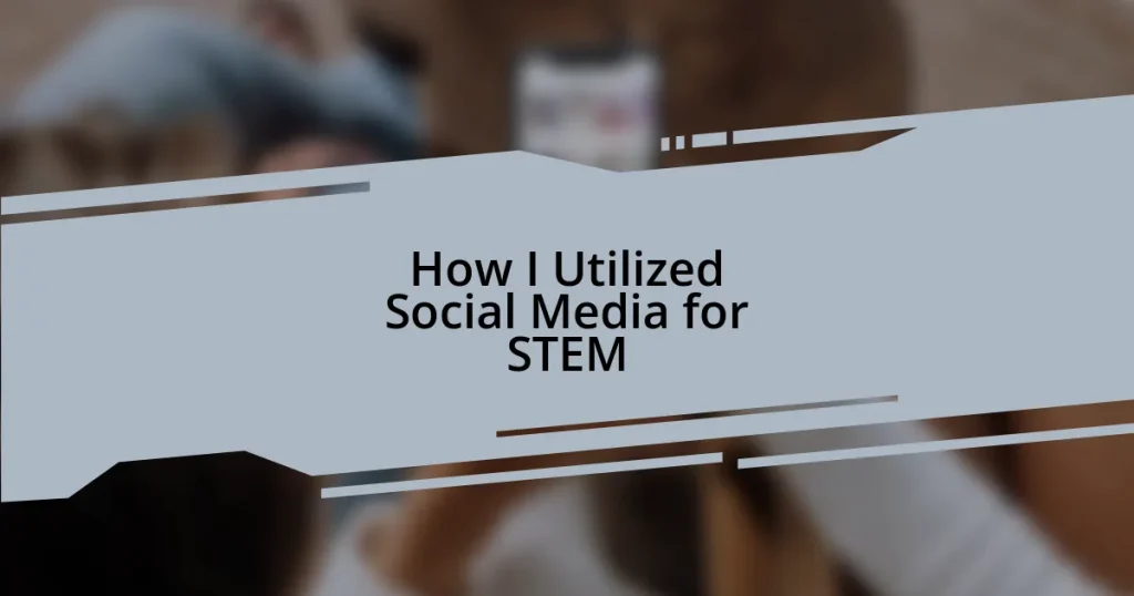 How I Utilized Social Media for STEM