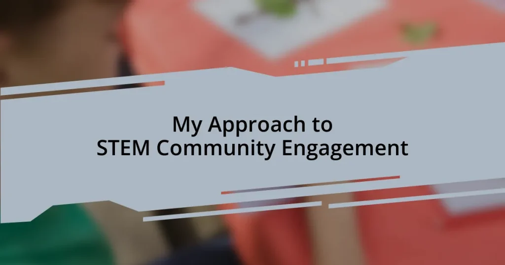 My Approach to STEM Community Engagement