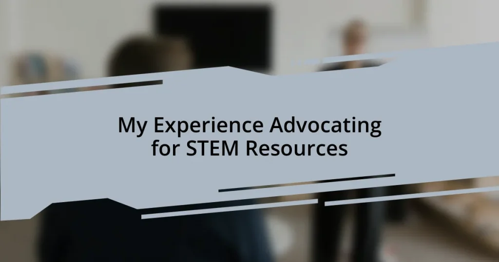 My Experience Advocating for STEM Resources