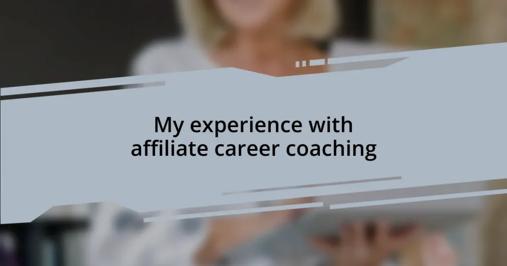 My experience with affiliate career coaching