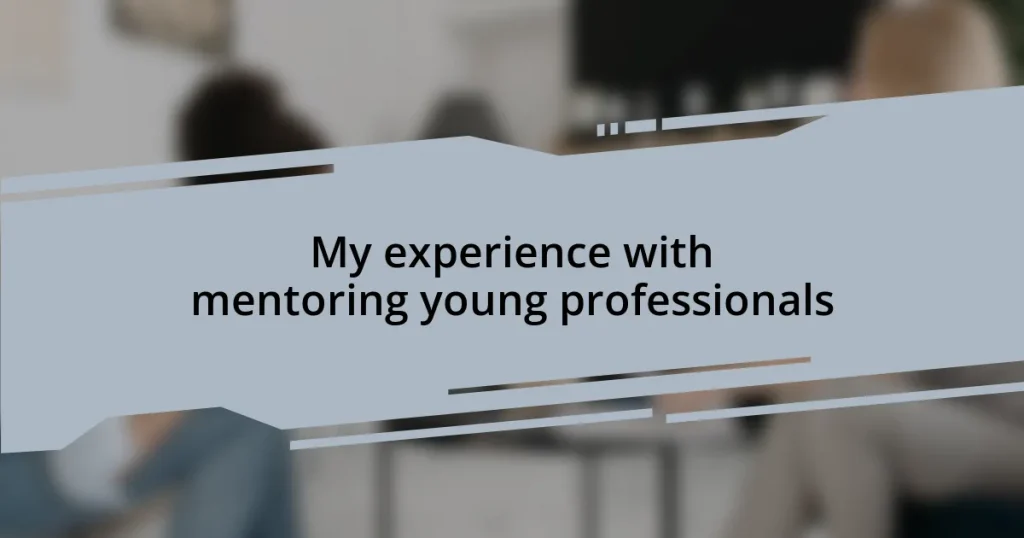 My experience with mentoring young professionals