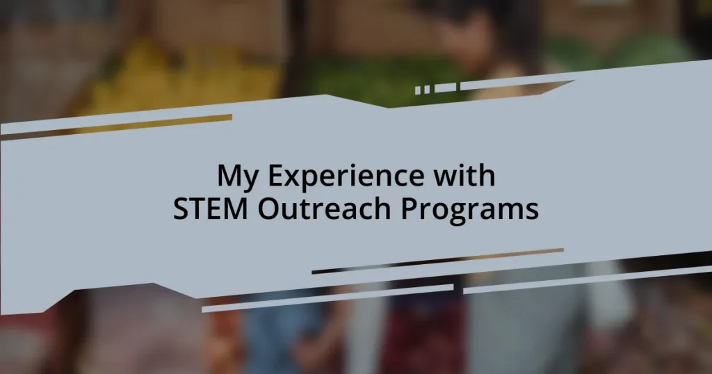 My Experience with STEM Outreach Programs