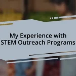 My Experience with STEM Outreach Programs