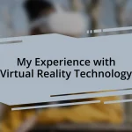 My Experience with Virtual Reality Technology