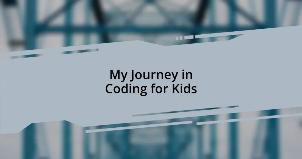 My Journey in Coding for Kids