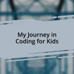 My Journey in Coding for Kids