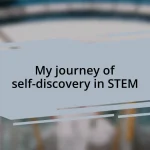 My journey of self-discovery in STEM
