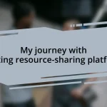 My journey with creating resource-sharing platforms