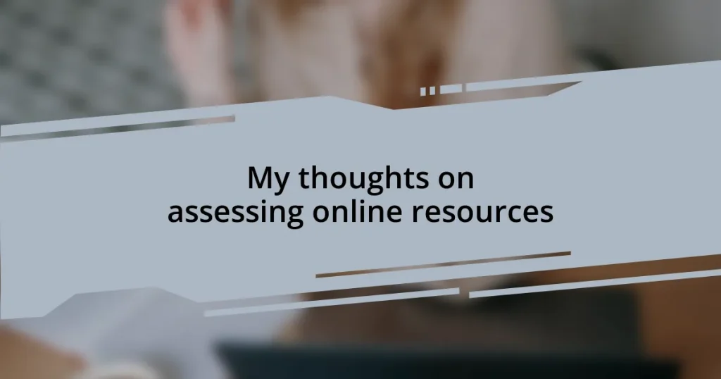 My thoughts on assessing online resources