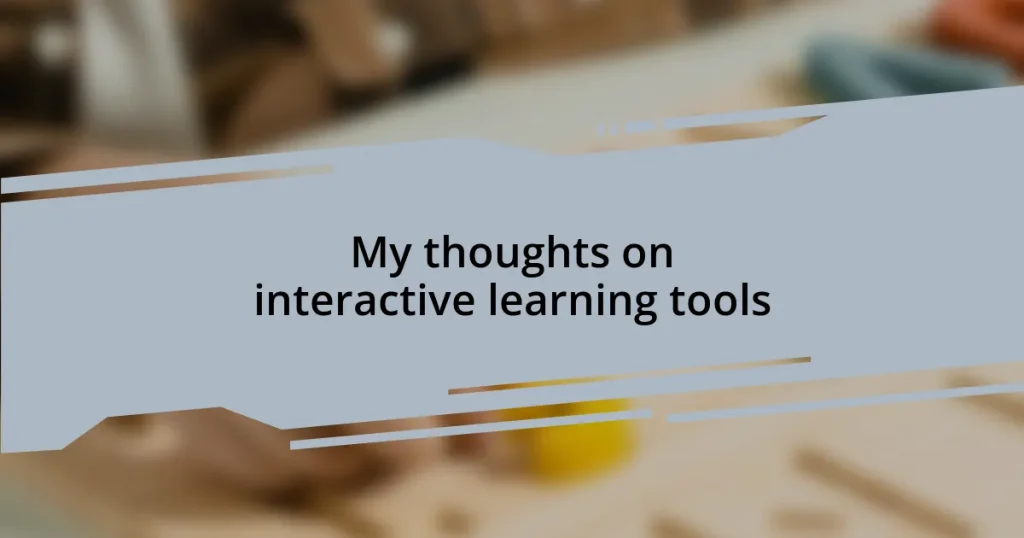 My thoughts on interactive learning tools