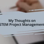 My Thoughts on STEM Project Management