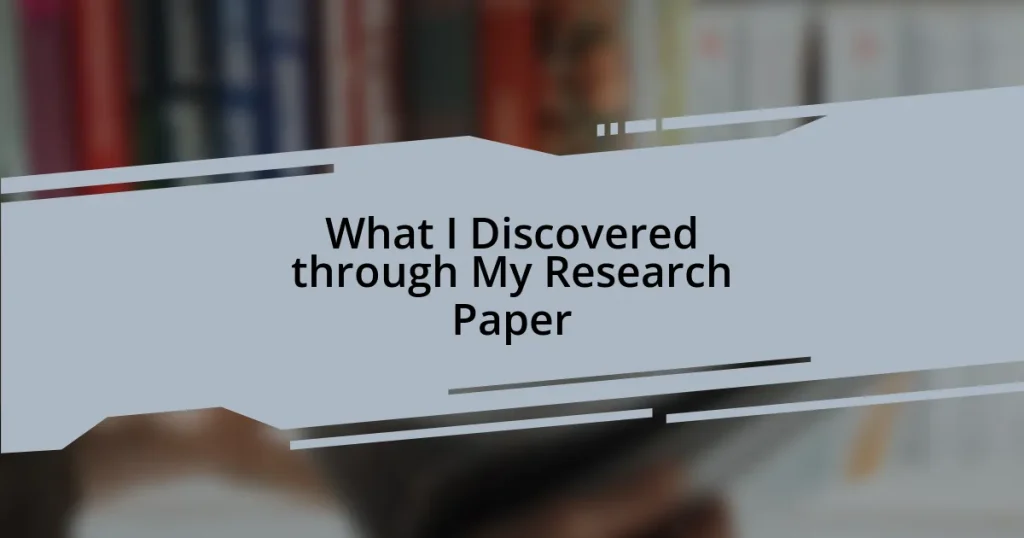 What I Discovered through My Research Paper