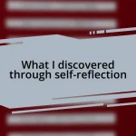 What I discovered through self-reflection