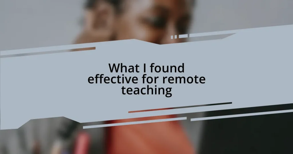 What I found effective for remote teaching