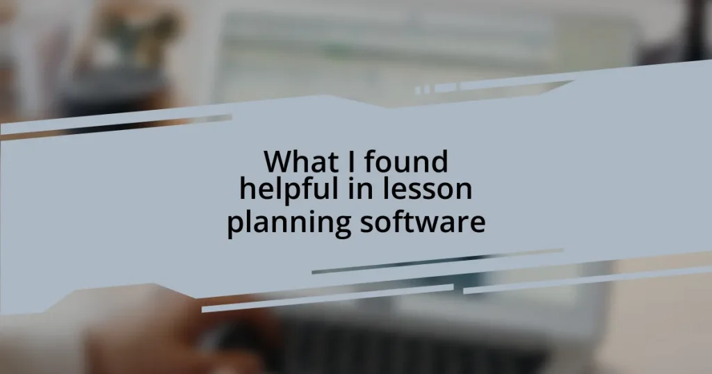 What I found helpful in lesson planning software