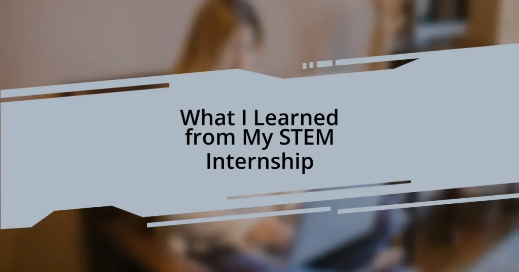 What I Learned from My STEM Internship