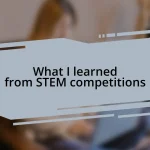 What I learned from STEM competitions