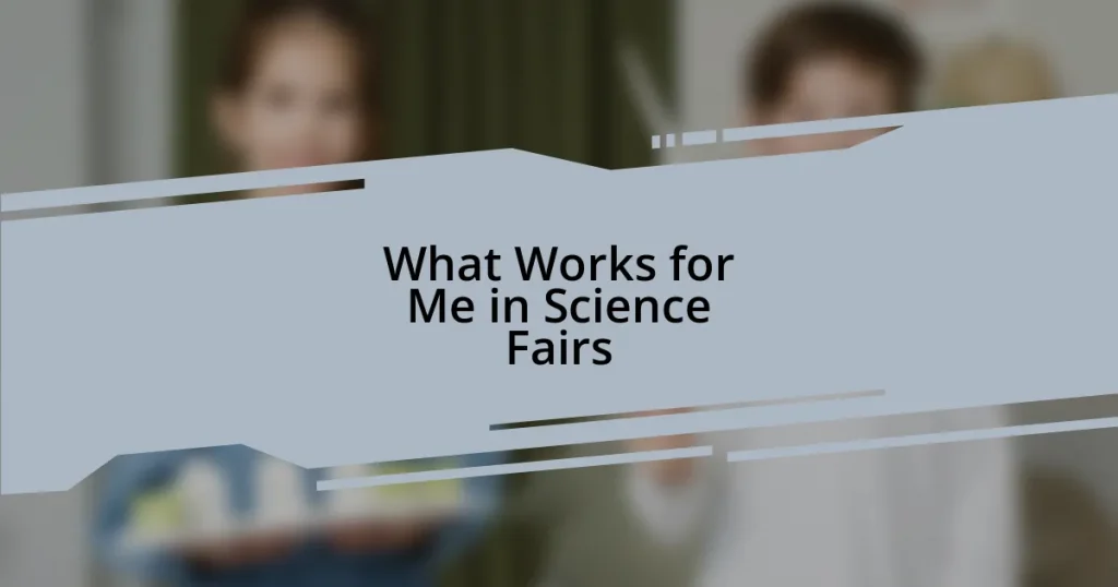 What Works for Me in Science Fairs