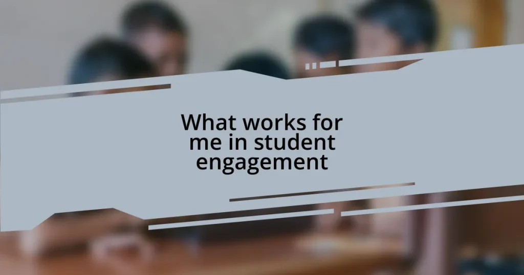 What works for me in student engagement