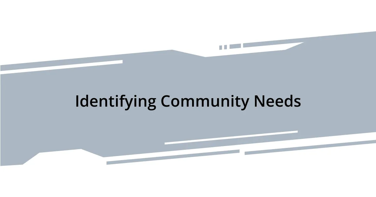 Identifying Community Needs