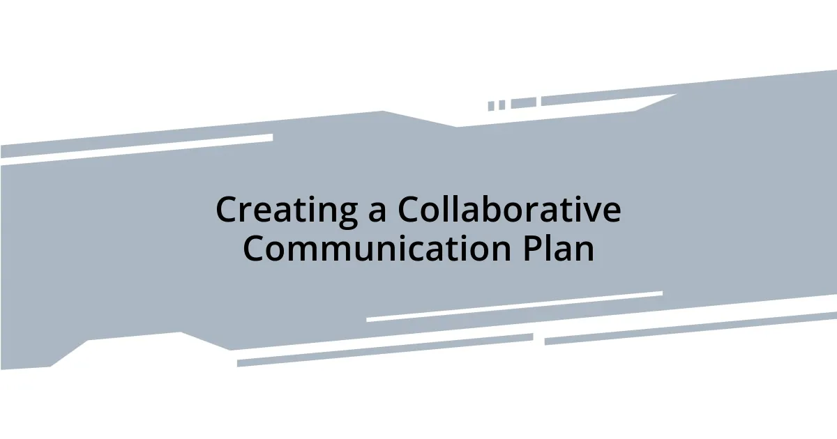 Creating a Collaborative Communication Plan