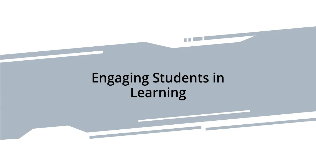 Engaging Students in Learning
