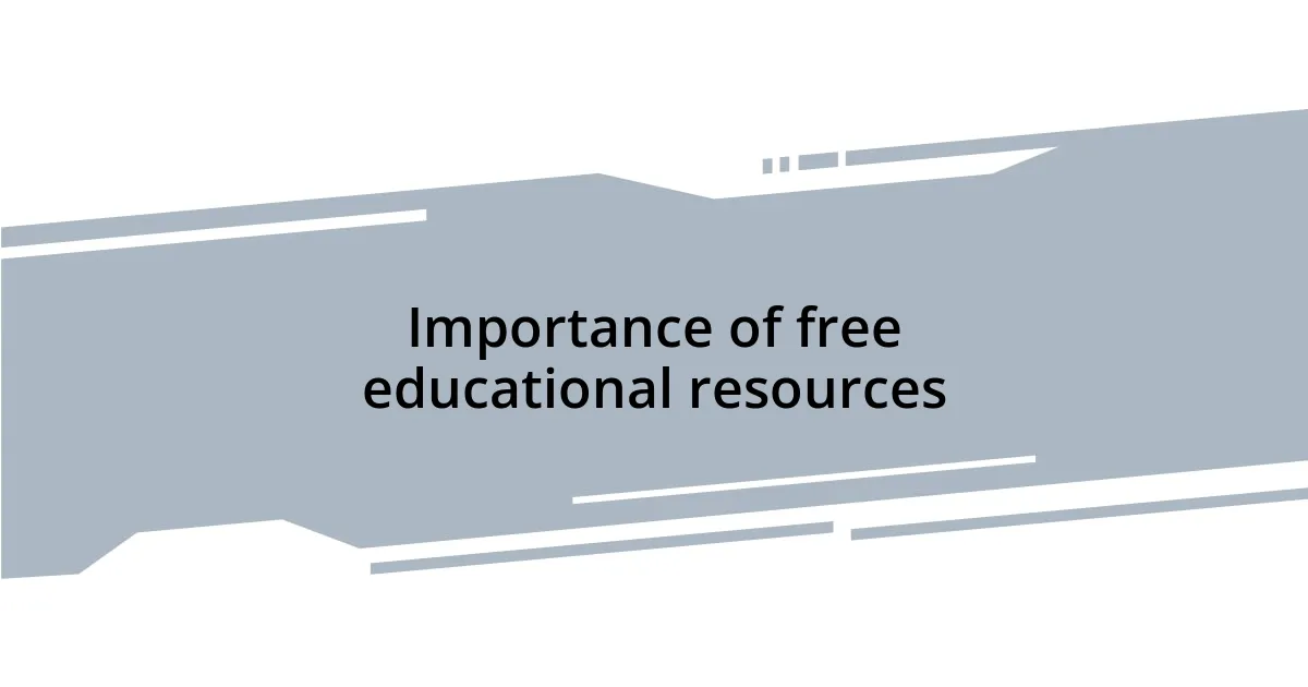 Importance of free educational resources