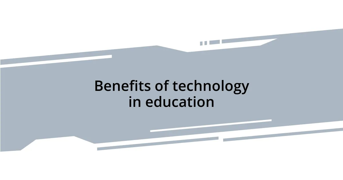 Benefits of technology in education