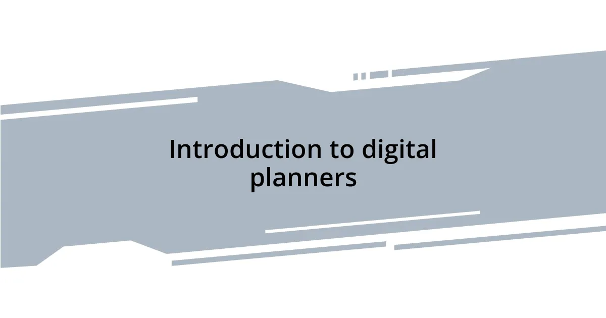 Introduction to digital planners
