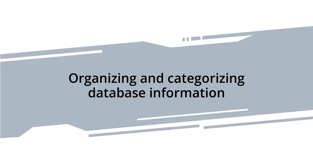 Organizing and categorizing database information