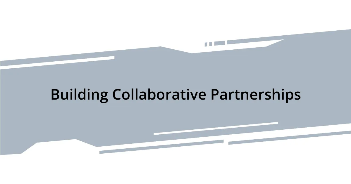 Building Collaborative Partnerships